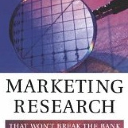 Marketing Research: That Won't Break the Bank Alan R. Andreasen