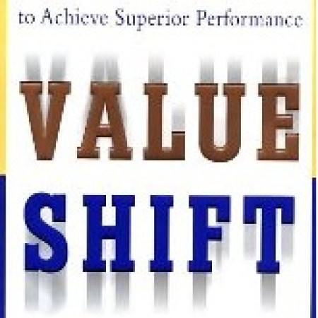 Value Shift: Why Companies Must Merge Social and Financial Imperatives to Achieve Superior Performance Lynn Sharp Paine